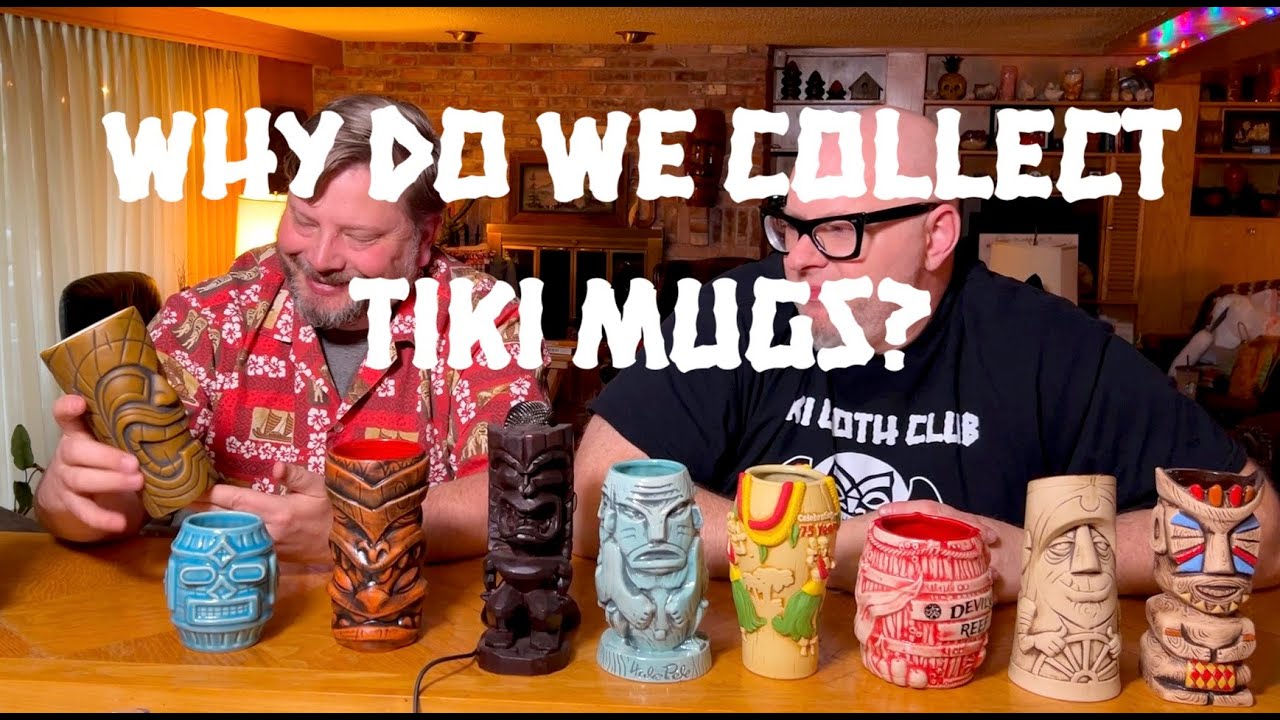 Tiki MUGS With Ray Episode 63: Why Do We Collect Tiki Mugs?