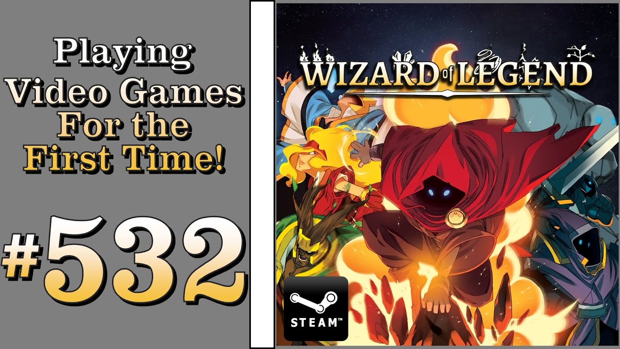 Playing Video Games For the First Time! #532: Wizard of Legend