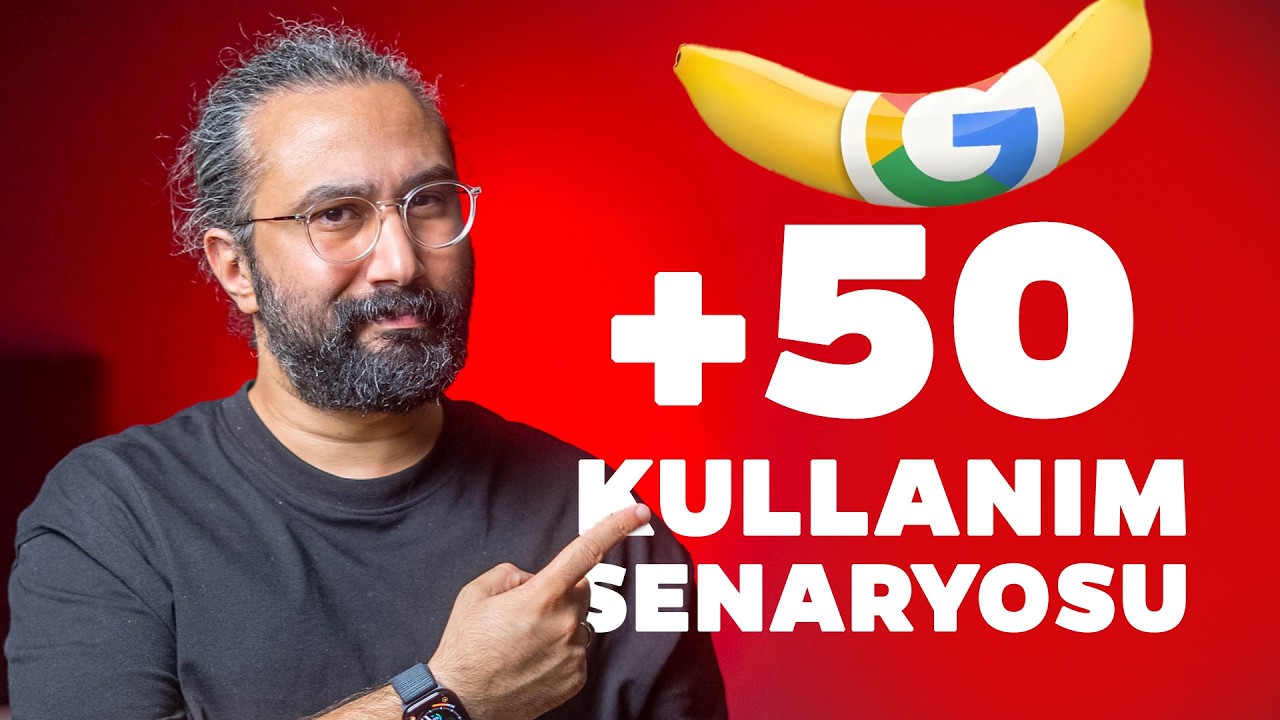 Nano Banana +50'den Fazla Mükemmel Kullanım Senaryosu  (Ücretsiz Yapay Zeka )