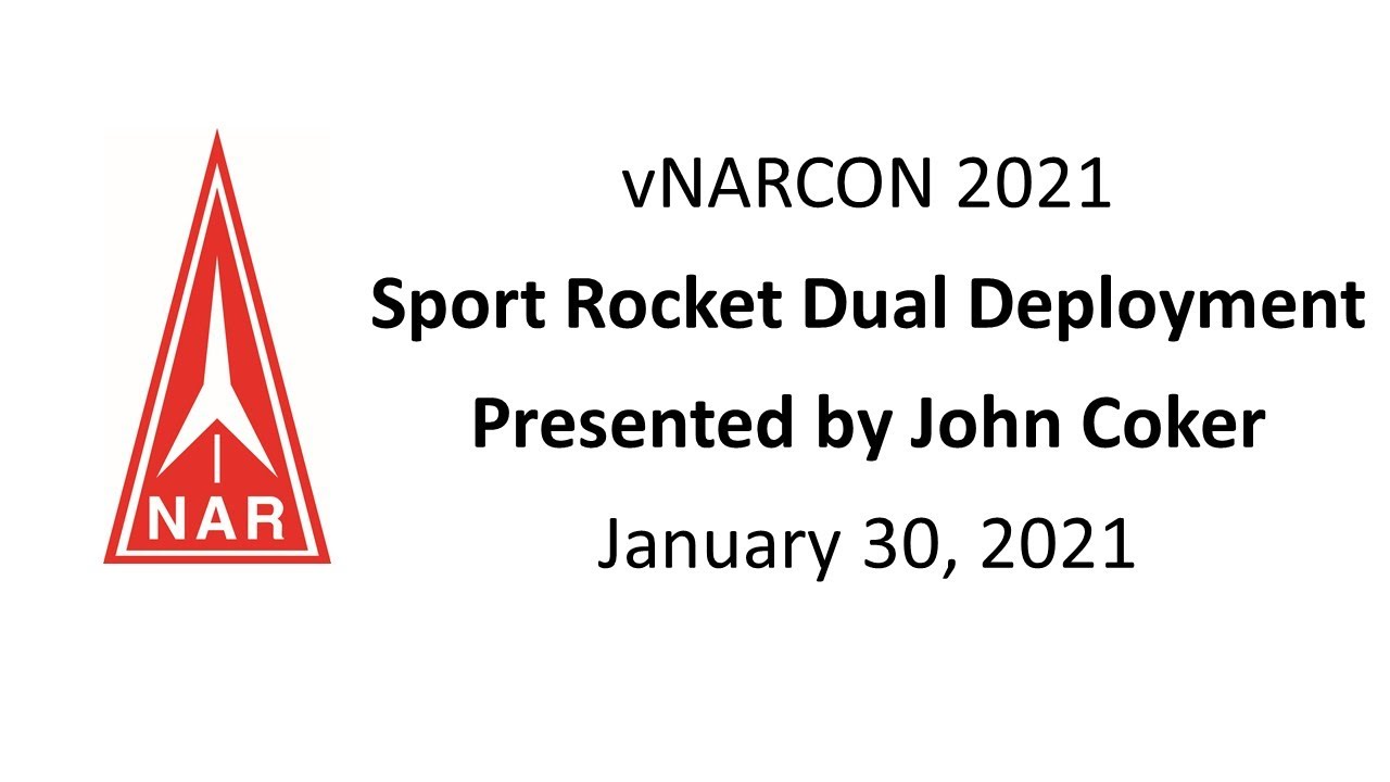 vNARCON2021:  Sport Rocket Dual Deployment.  Presented by John Coker