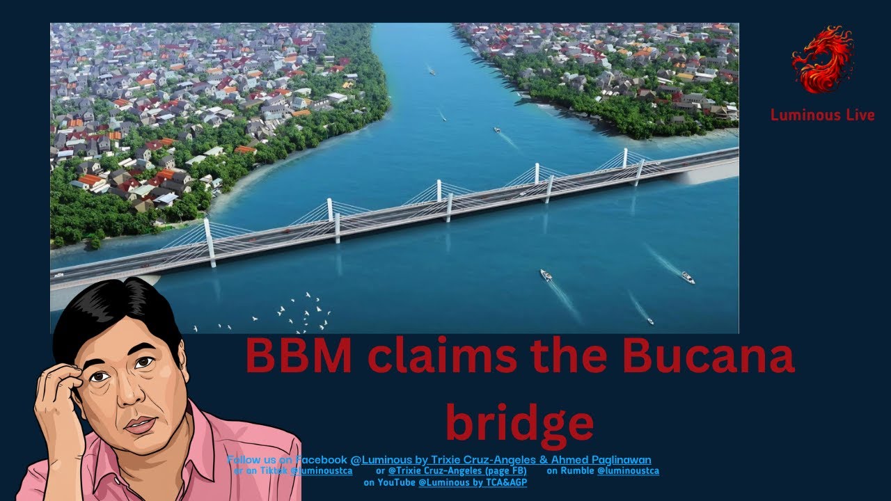 BBM claims the Bucana bridge