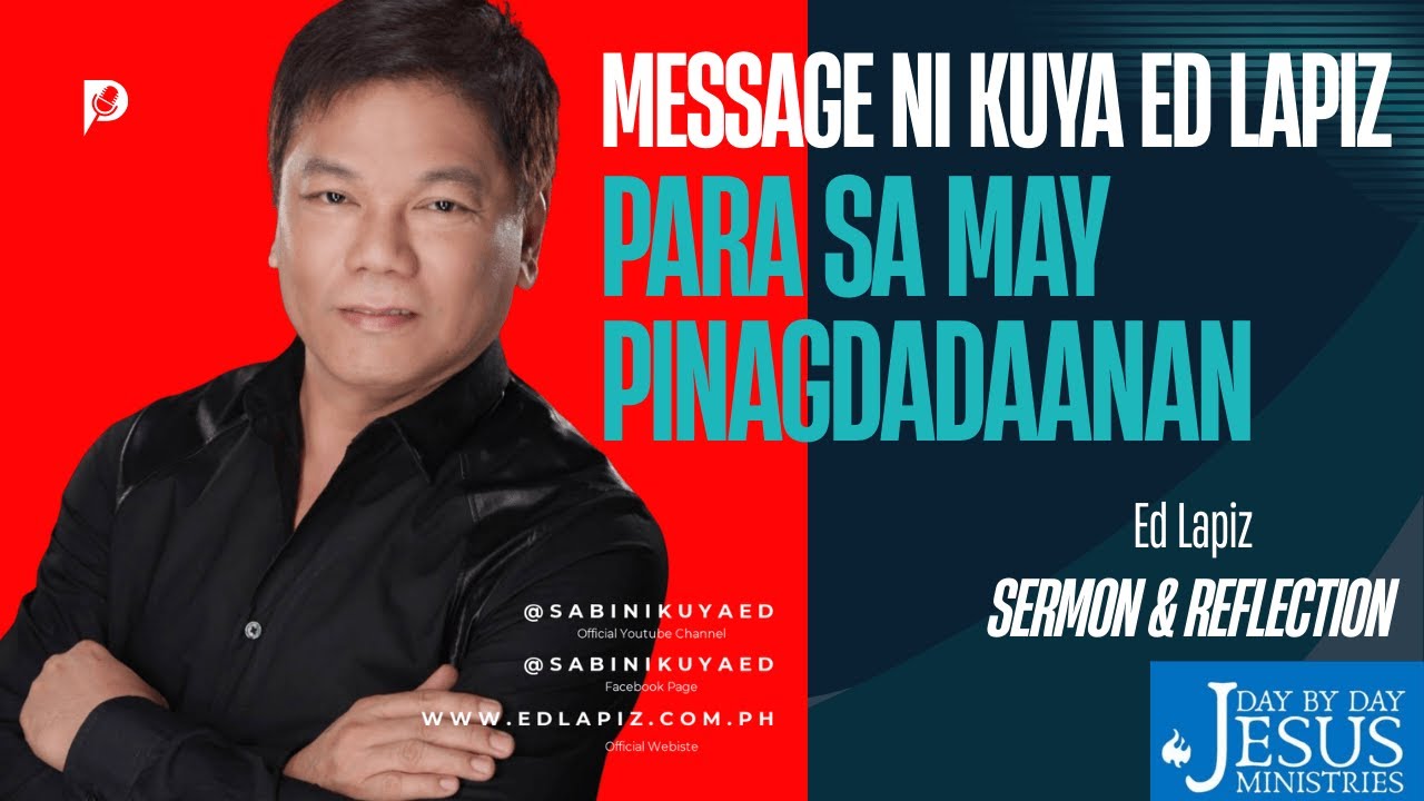Ed Lapiz – Hirap Ng Loob | Inspirational Christian Message on Overcoming Life’s Struggles*