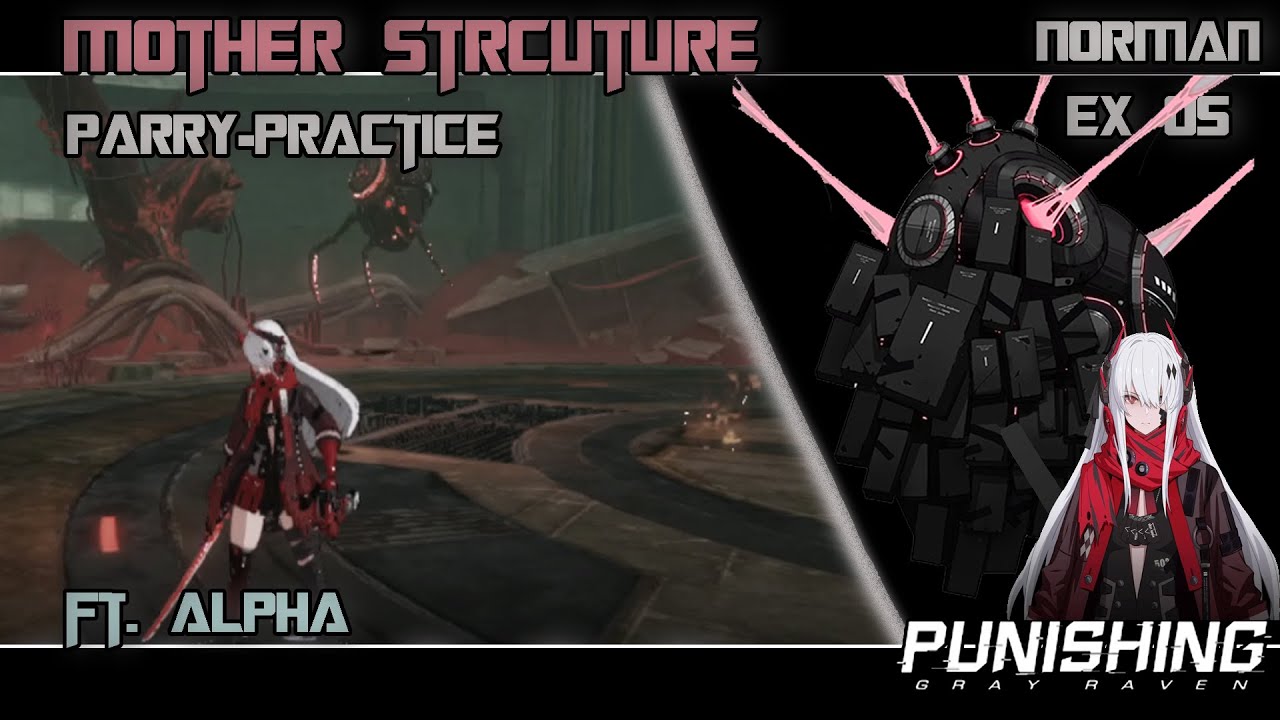 [PGR] Alpha vs Mother Structure [Ex05] , Imperfect Parry Practice