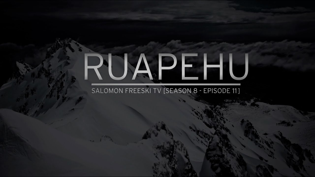 Ruapehu - Salomon Freeski TV S8 E11