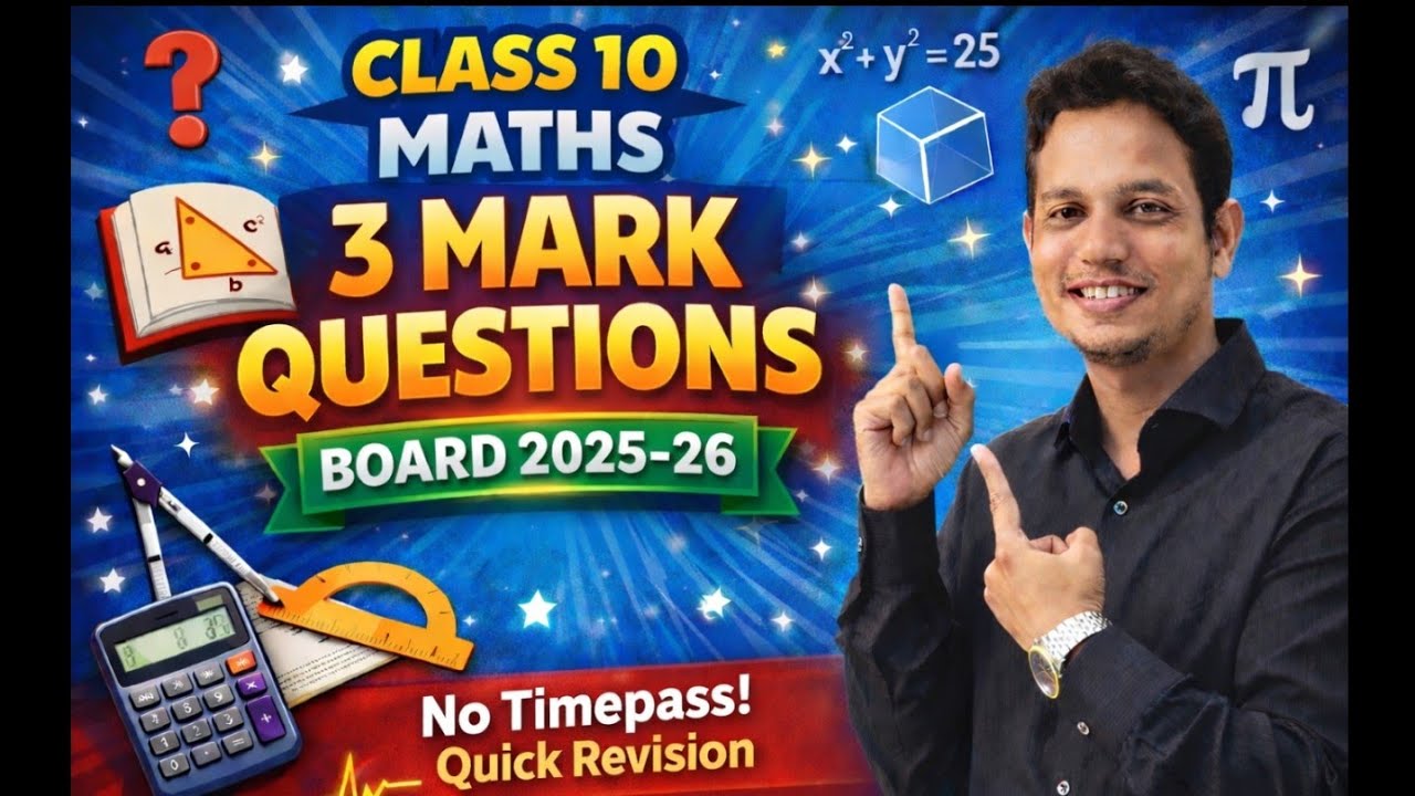 Class 10 , Maths 'Part 1' 3 mark Board Important Questions 