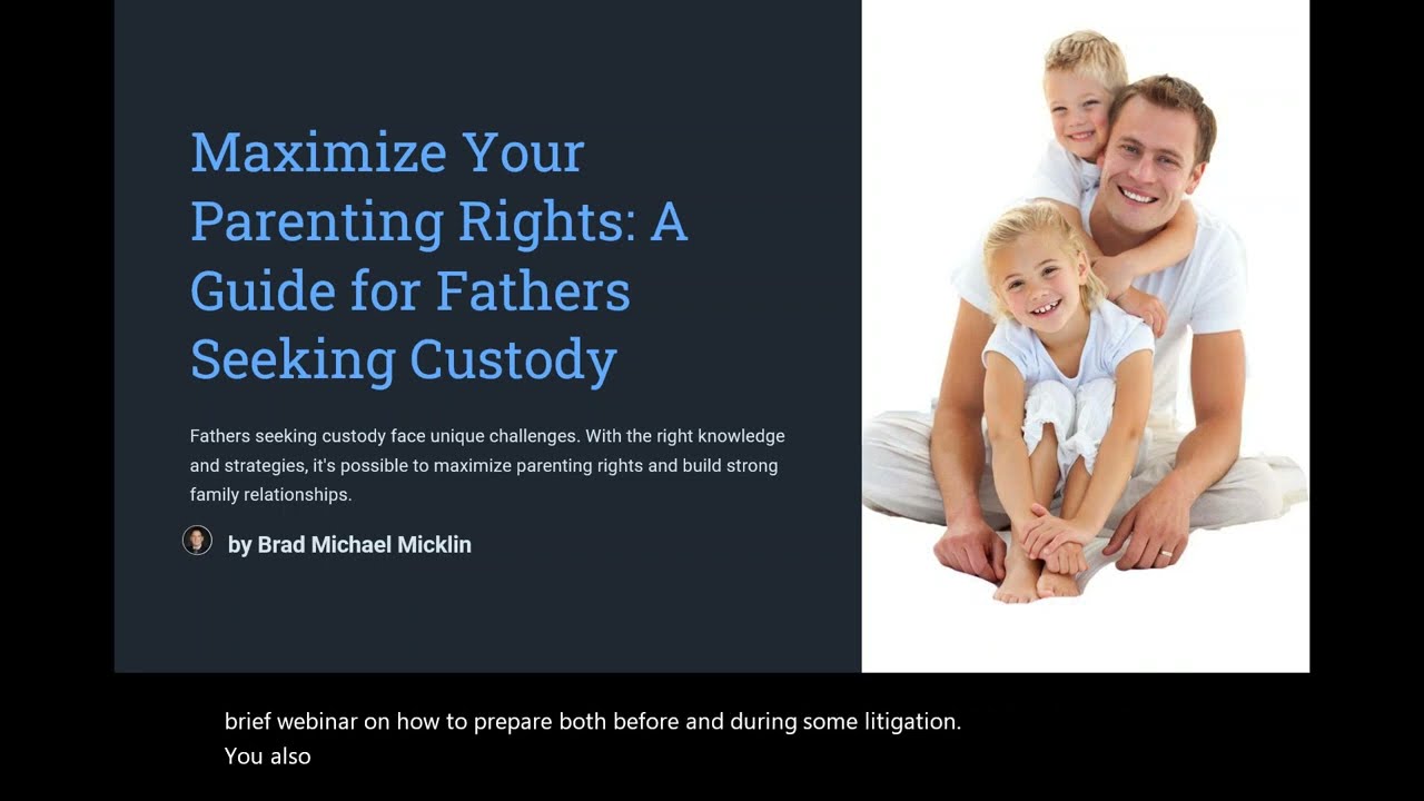 Webinar: Maximize Your Parenting Rights: A Guide for Fathers Seeking Custody