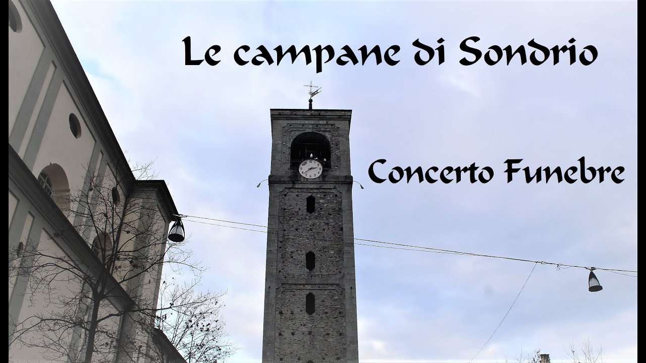 Le campane di Sondrio - Collegiata (16) - Concerto Funebre