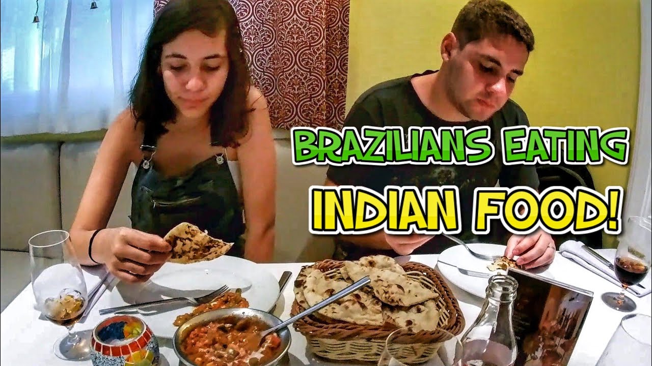 BRAZILIANS EATING INDIAN FOOD FOR THE FIRST TIME