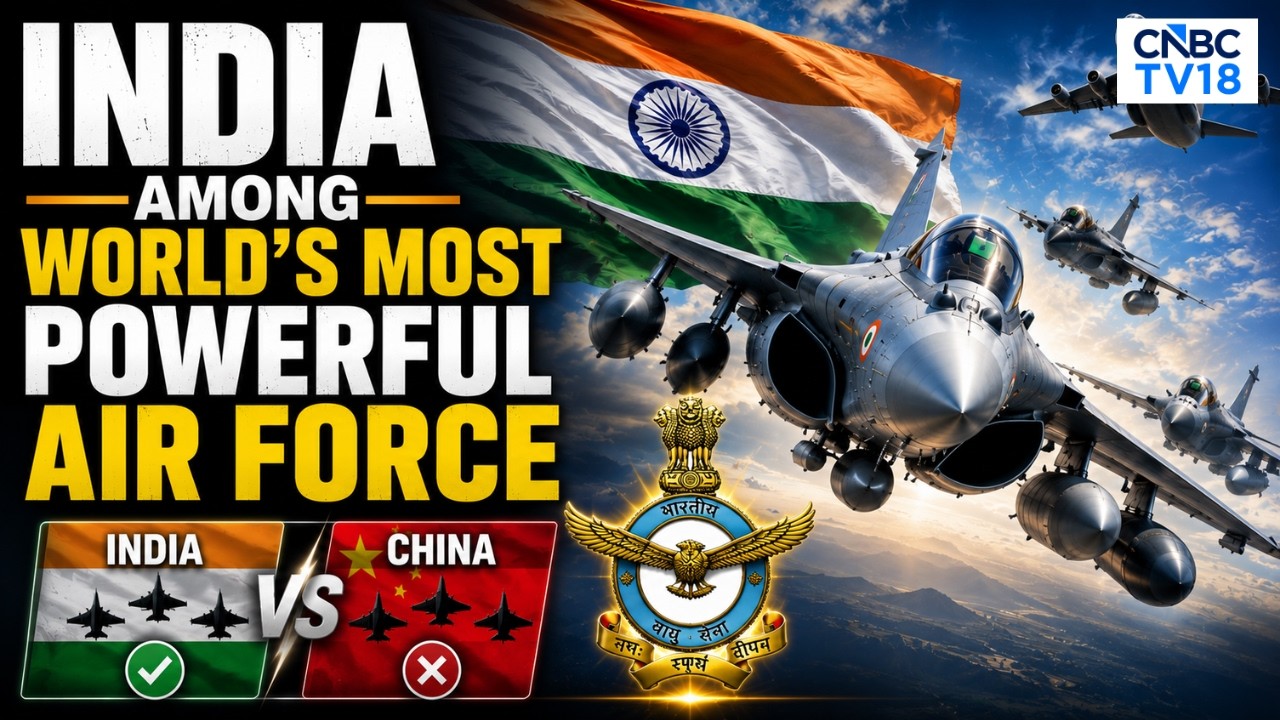 Indian Air Force Ranked World's 3rd Most Powerful Air Arm, Beats China Again: Report | N18V