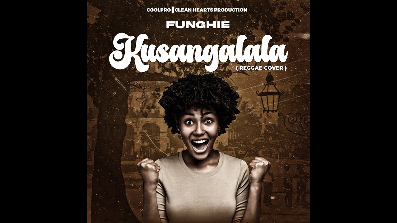 Funghie  -  Kusangalala Video (Reggae Cover)