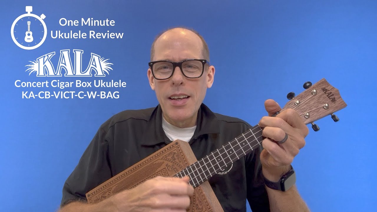 One Minute Ukulele Review: Kala Concert Cigar Box Ukulele