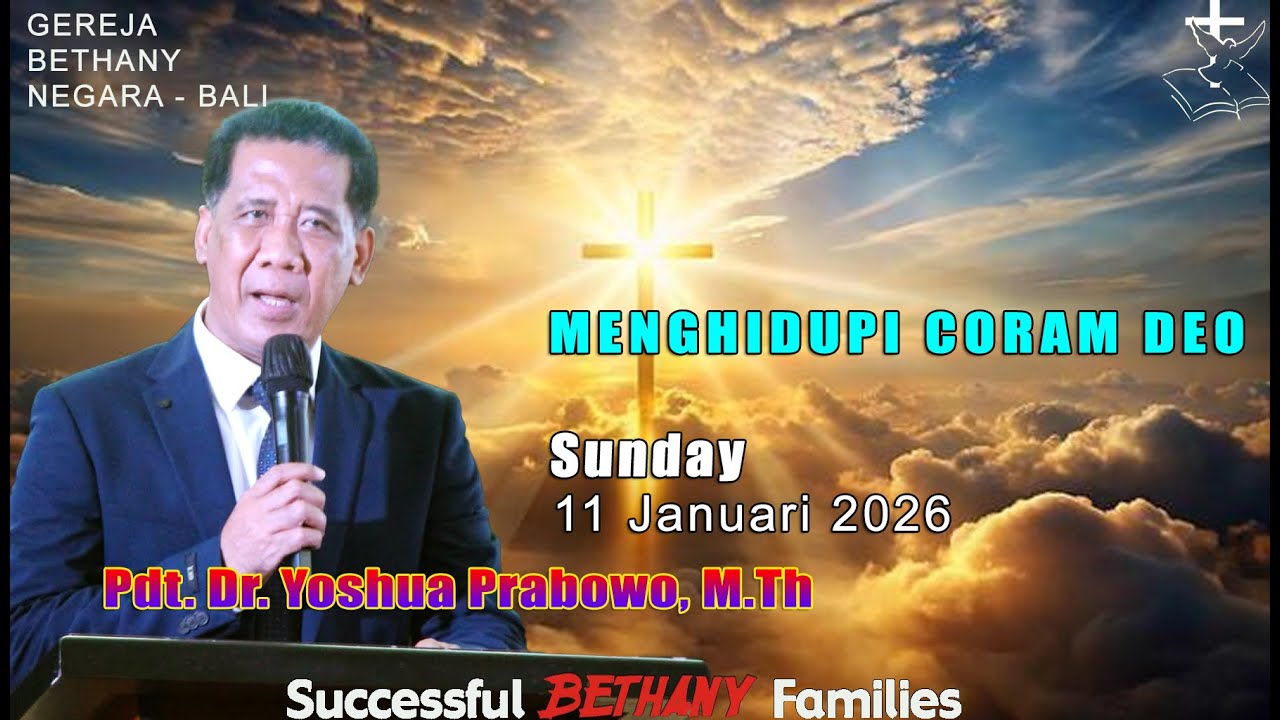 Menghidupi Coram Deo - Pdt. Dr. Yoshua Prabowo, M.Th (Sunday Service 11 Jan) Grj. Bethany Negara