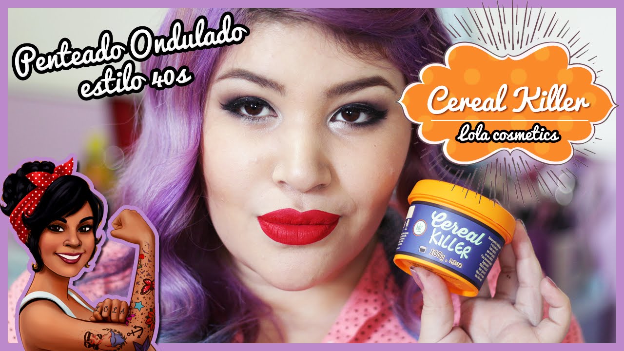 Penteado Ondulado 40's e teste Cereal Killer [Lola Cosmetics]