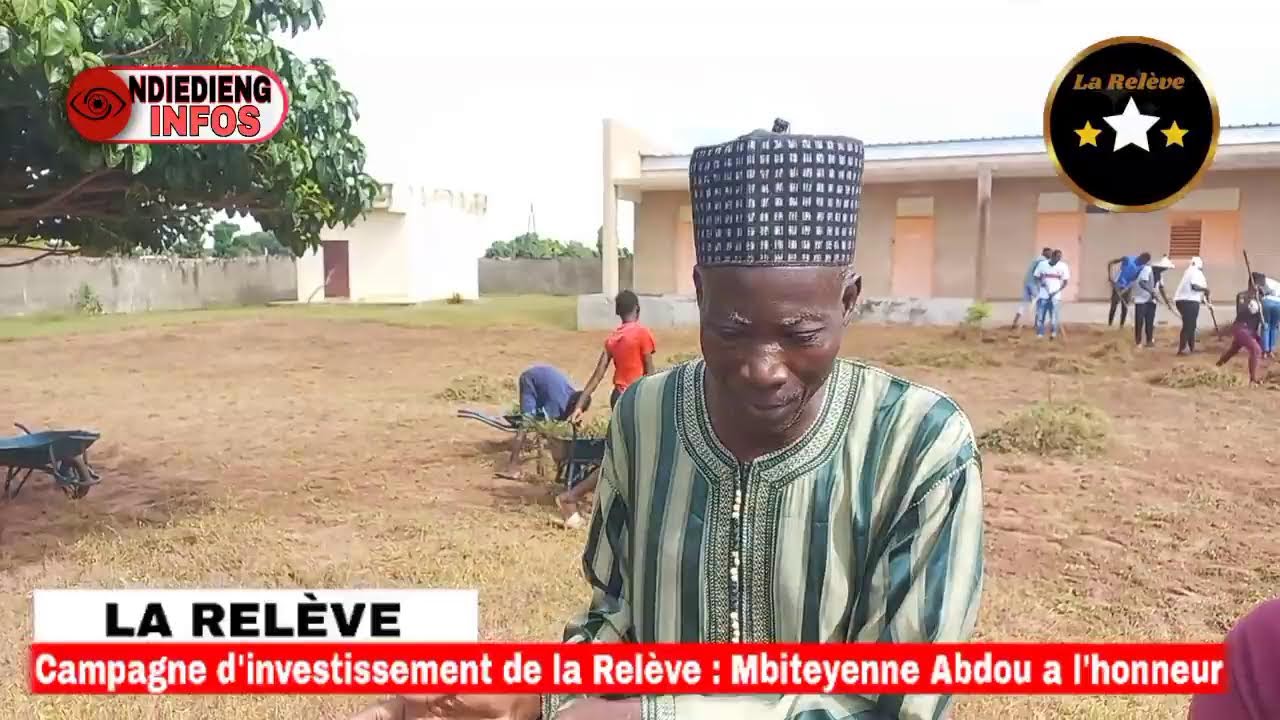 Campagne dinvestissement de la Rel&egrave;ve : mbiteyenne abdou a l'honneur....