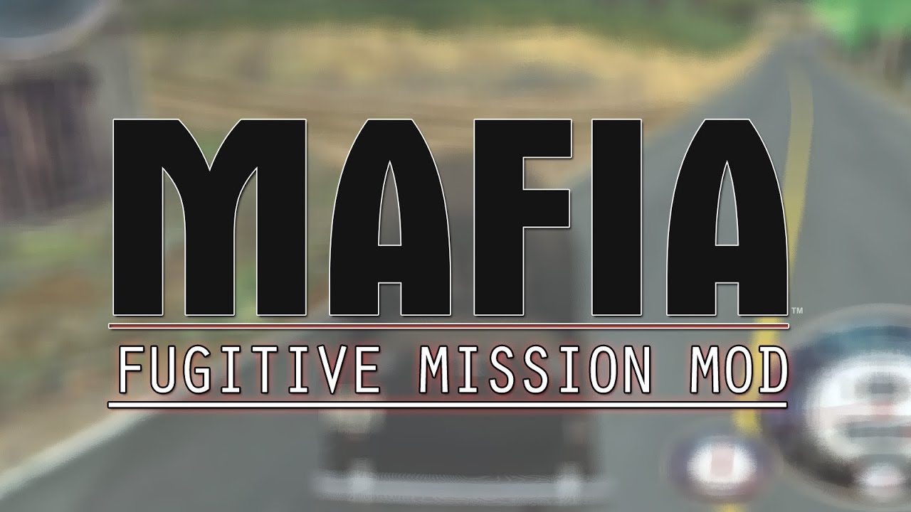 MAFIA - FUGITIVE MISSION MOD (by PeŤan)