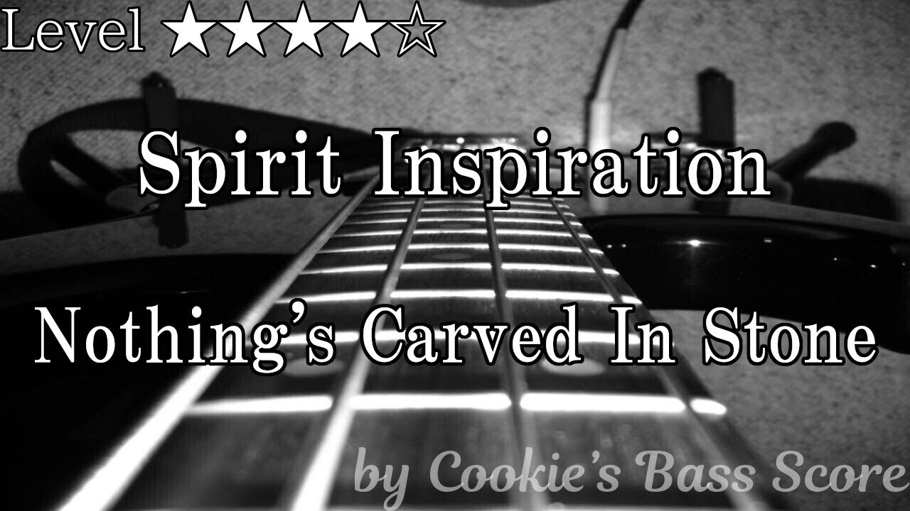 【ベース楽譜】 Spirit Inspiration / Nothing's Carved In Stone 【BassScore】