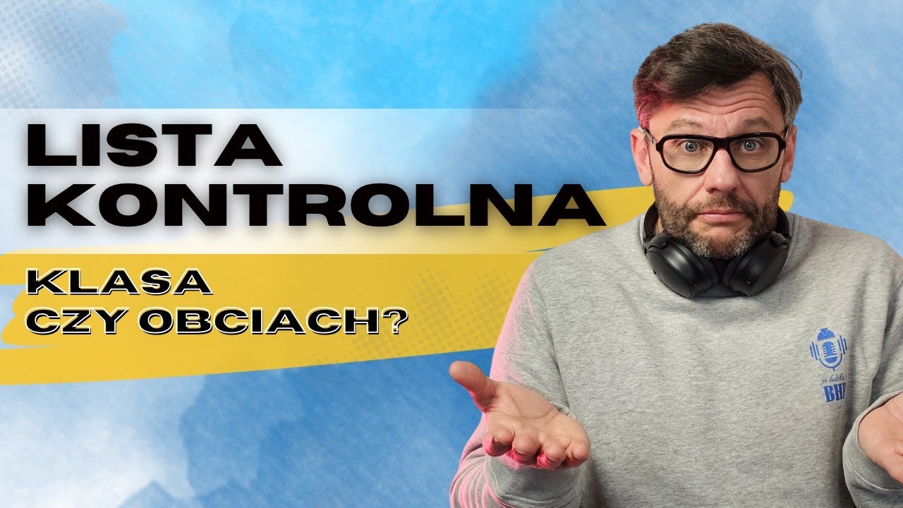 Lista kontrolna PIP klasa czy obciach gość Martyna Dziedzic