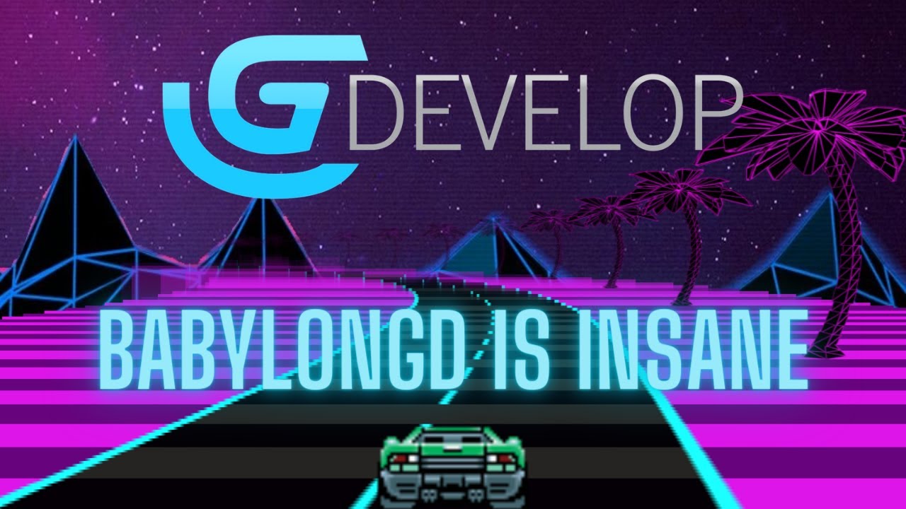 The Ultimate Guide to BabylonGD!(Gdevelop)