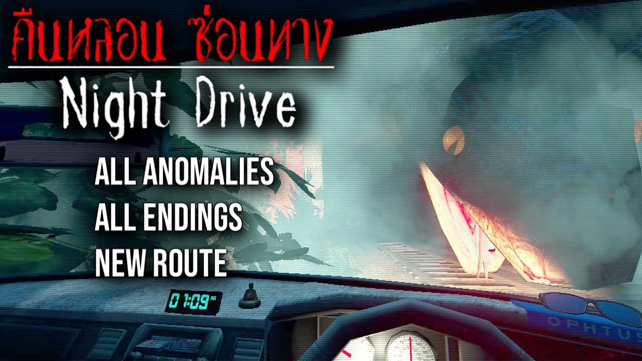 All Anomalies and Endings on the new Route | Night Drive: คืนหลอน ซ่อนทาง