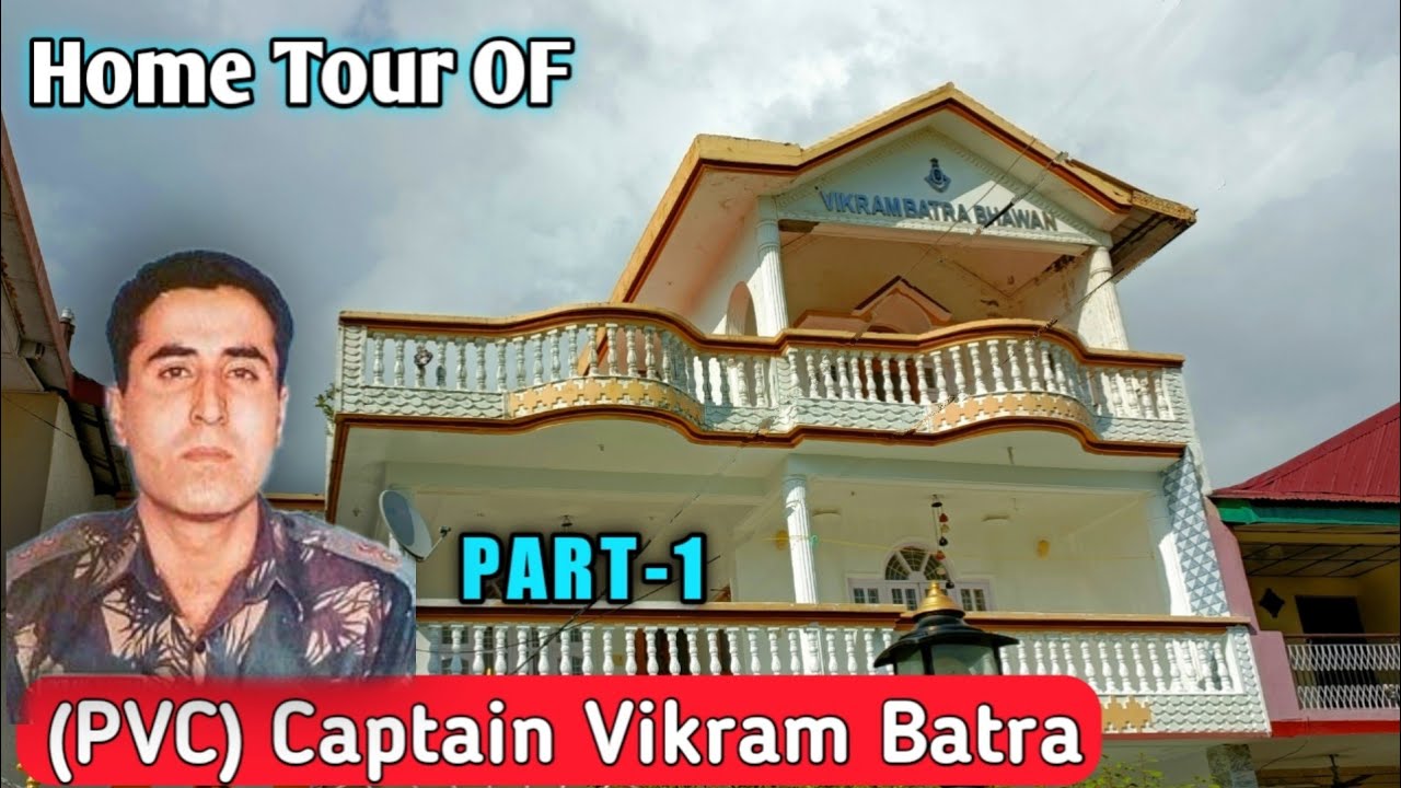 Home Tour Of(PVC)Saheed CAPT.Vikram Batra And Meet His Parents (Part-1)#CaptainVikrambatra#shershaah