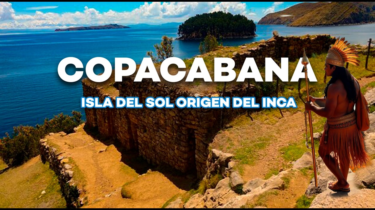 COPACABANA Isla Del Sol ORIGEN del INCA en BOLIVIA Como Llegar y Que Hacer
