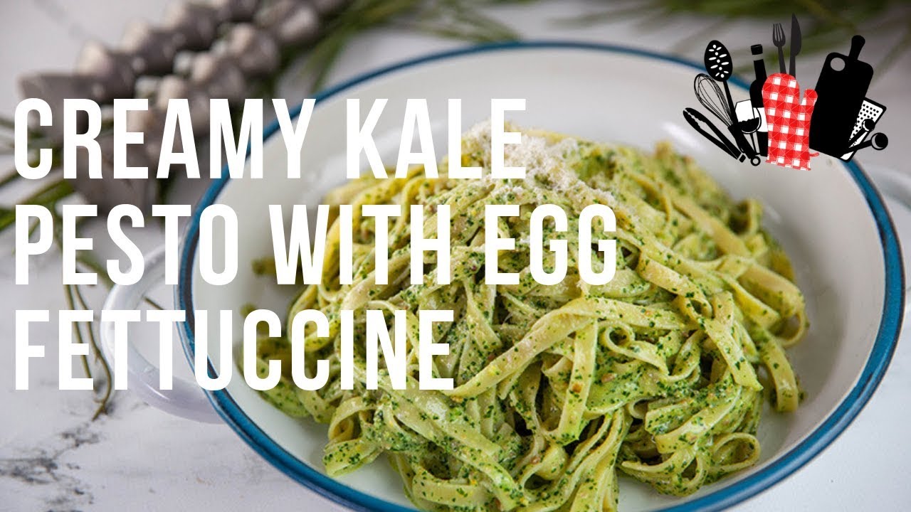 Creamy Kale Pesto with Egg Fettuccine | Everyday Gourmet S9 EP71