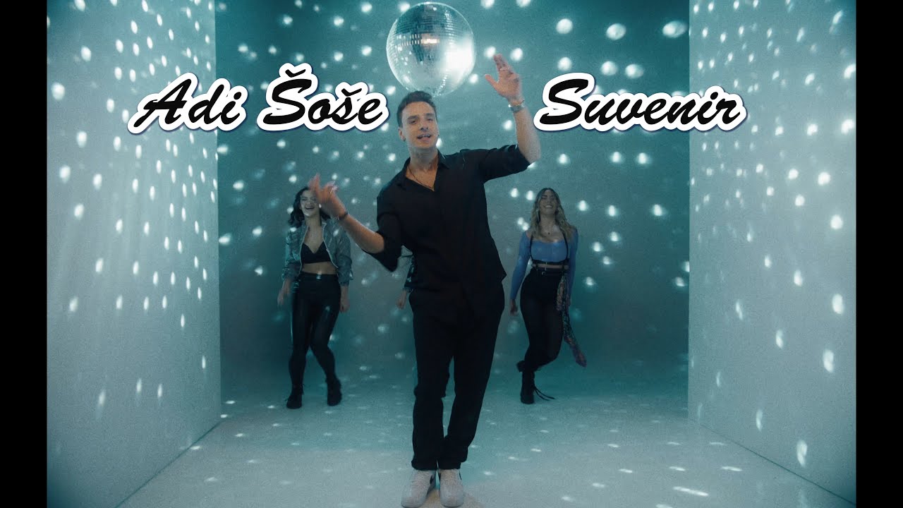 Adi &Scaron;o&scaron;e - Suvenir (Official video)