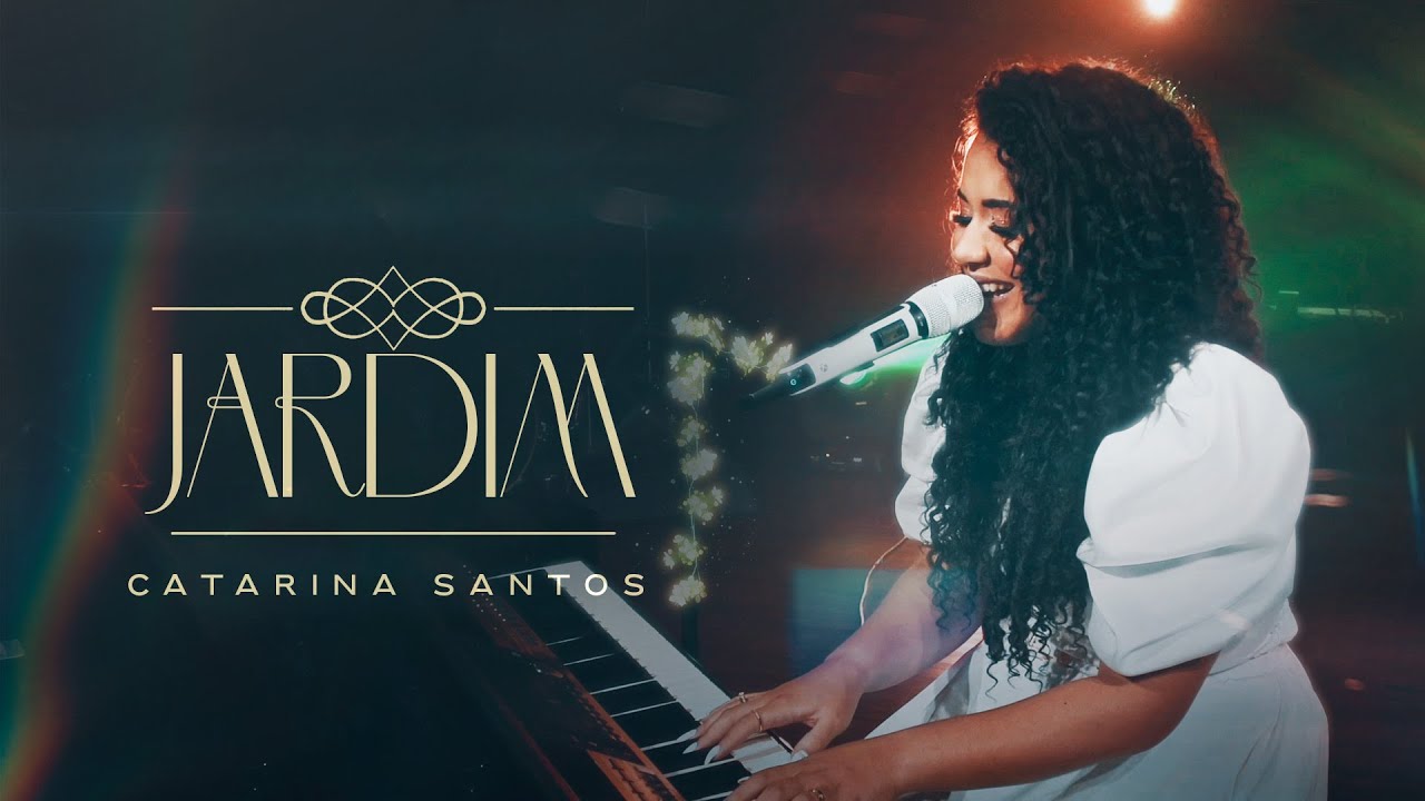 Catarina Santos - Jardim [ V&Iacute;DEO OFICIAL ]
