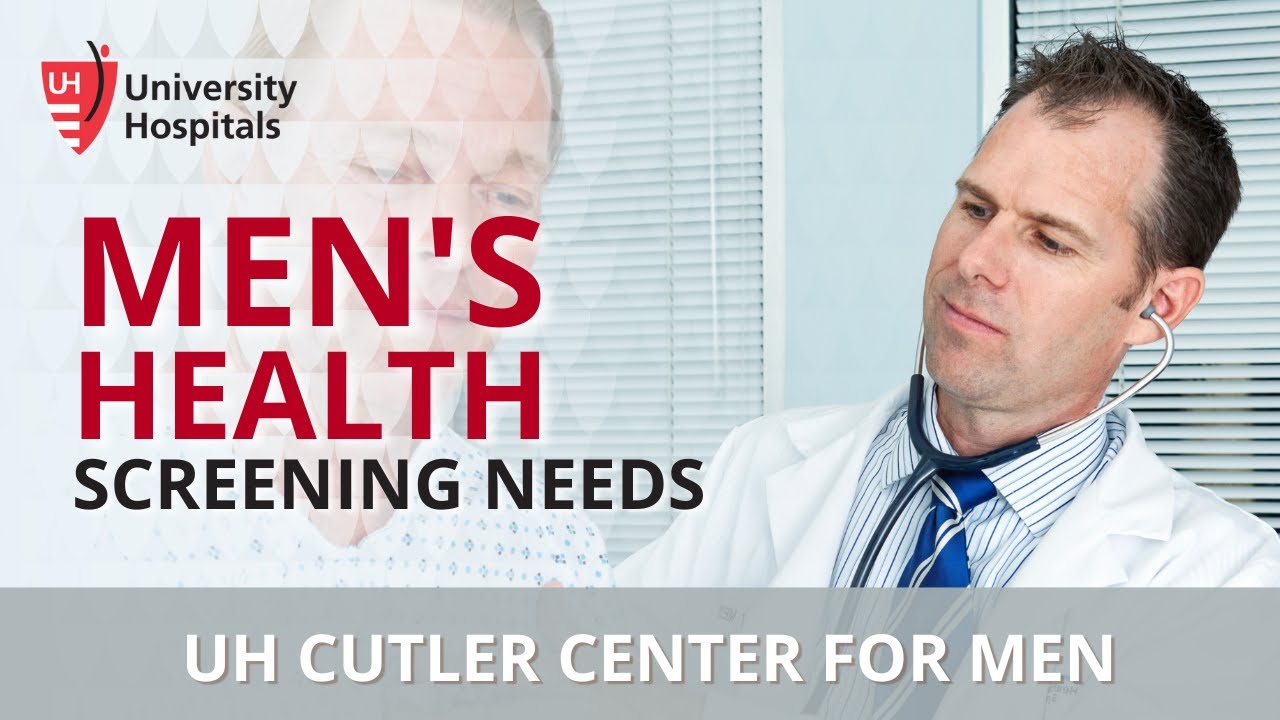 Men&rsquo;s Health Screening Needs - University Hospitals Cutler Center for Men