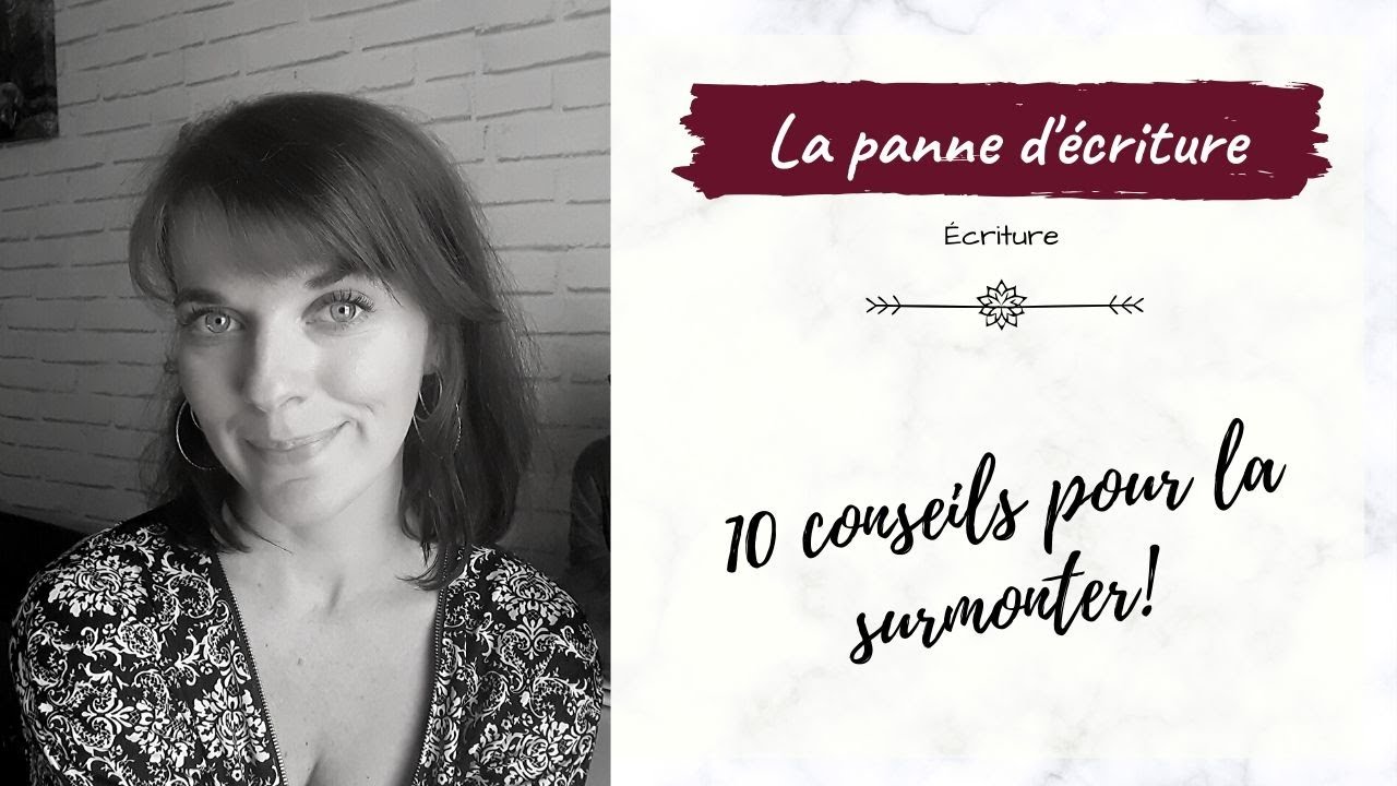 [ECRITURE] 10 conseils pour surmonter la panne d'écriture!