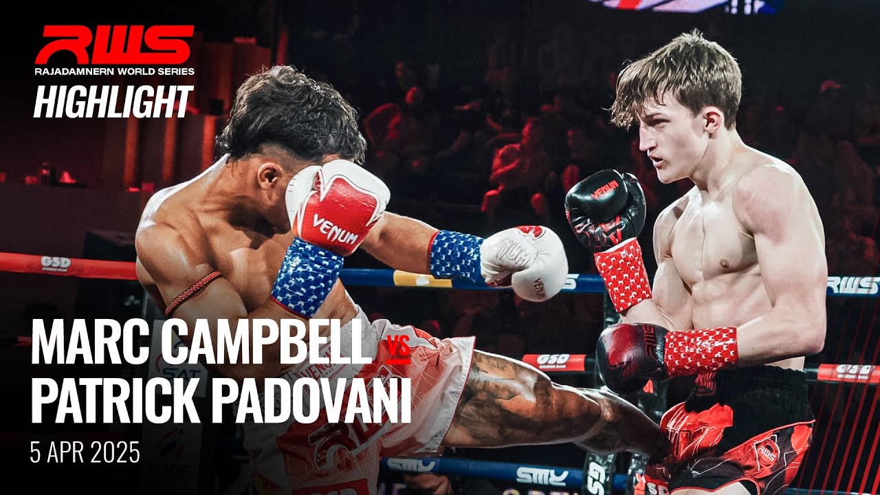 Highlight l Marc Campbell vs. Patrick Padovani l มาร์ค แคมป์เบลล์ vs. แพทริค พาโดวานี่ l RWS