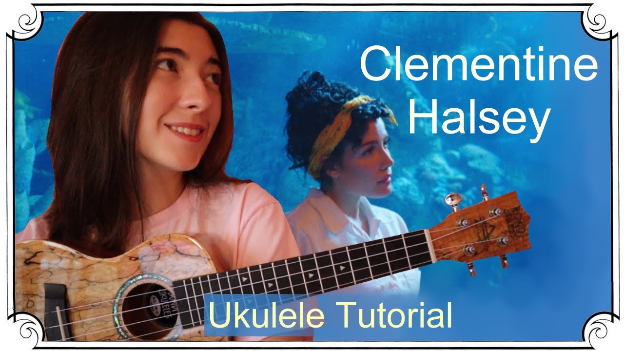 Clementine, Halsey | Ukulele Tutorial