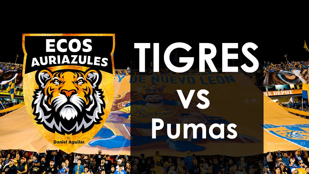 Ecos Auriazules | Tigres vs Pumas
