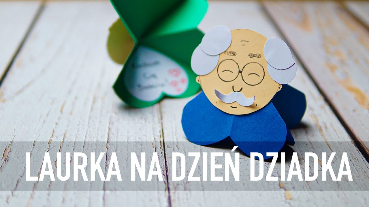 LAURKA NA DZIEŃ DZIADKA! JAK ZROBIĆ LAURKĘ? DIY