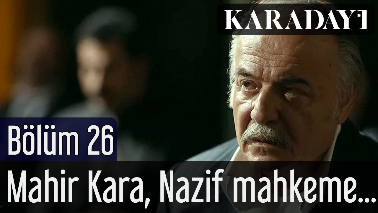 Karadayı 26.Bölüm Mahir Kara Nazif Mahkeme Sahnesi