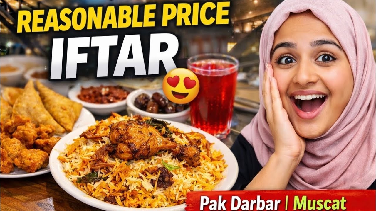 Reasonable Price Iftar at Pak Darbar Ruwi Muscat 🇴🇲 | Tasty Pakistani Food | Food Vlog 