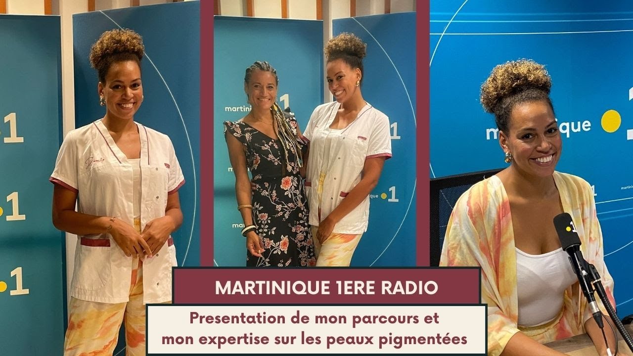 Experte des peaux noires (taches, acné, soleil, dépigmentation de la peau..) : Martinique 1ère radio
