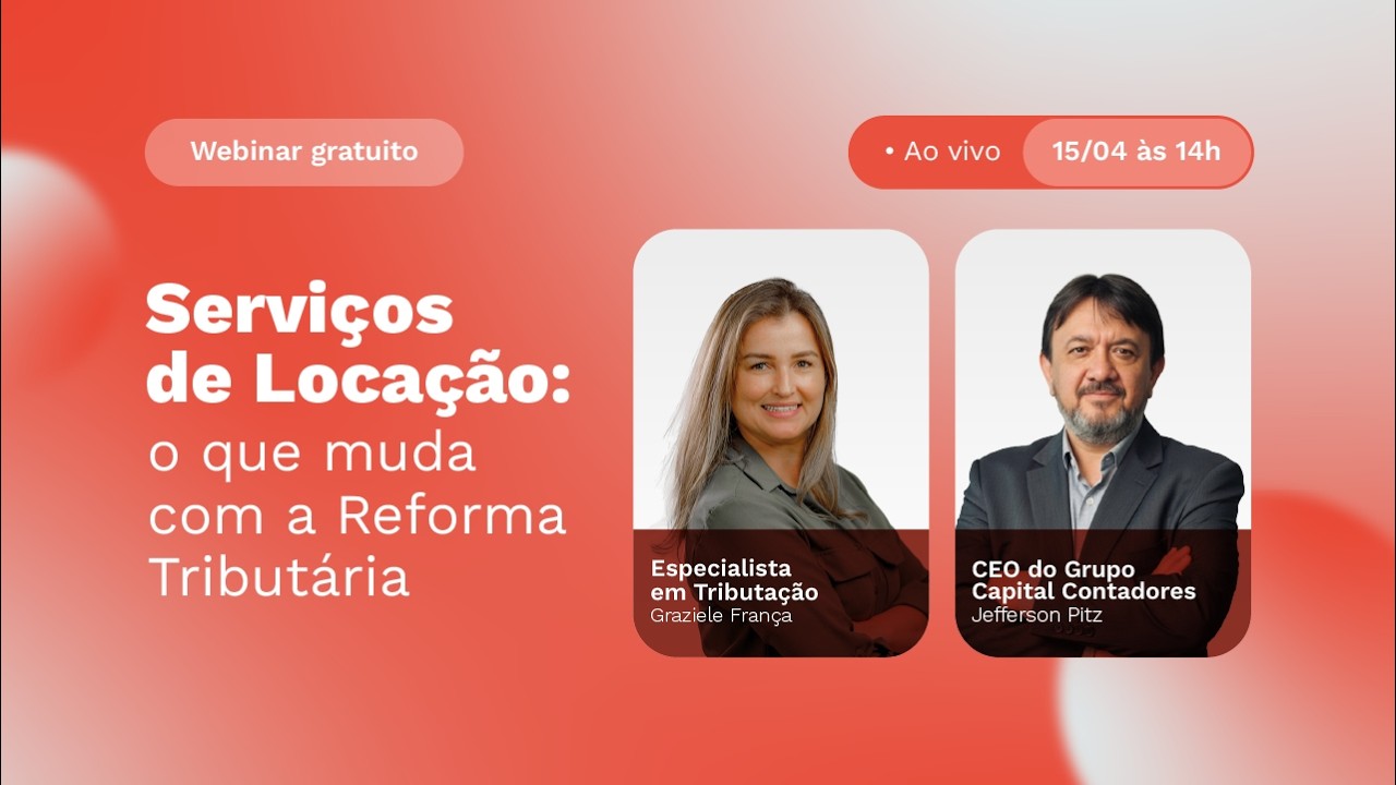 Servi&ccedil;os de Loca&ccedil;&atilde;o: o que muda com a Reforma Tribut&aacute;ria