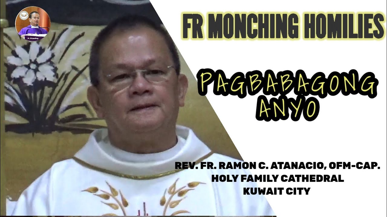 PAGBABAGONG ANYO | FR.MONCHING HOMILIES