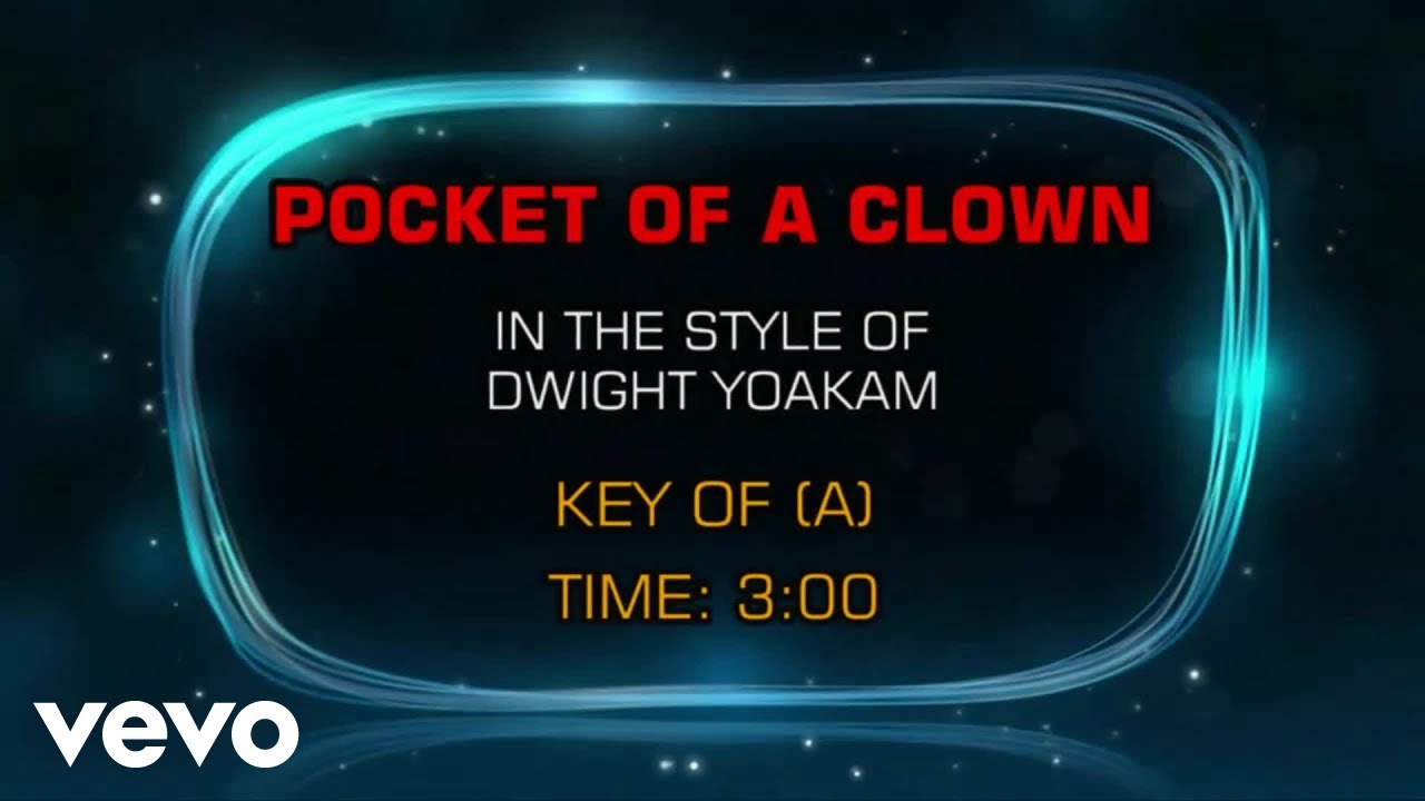 Dwight Yoakam - Pocket Of A Clown (Karaoke)