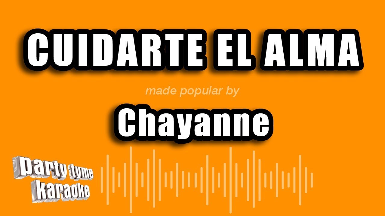 Chayanne - Cuidarte El Alma (Versión Karaoke)
