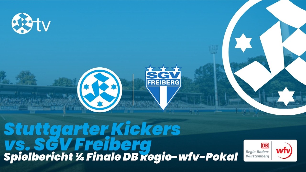 DB Regio-wfv-Pokal Viertelfinale 2025/26 Spielbericht Stuttgarter Kickers - SGV Freiberg