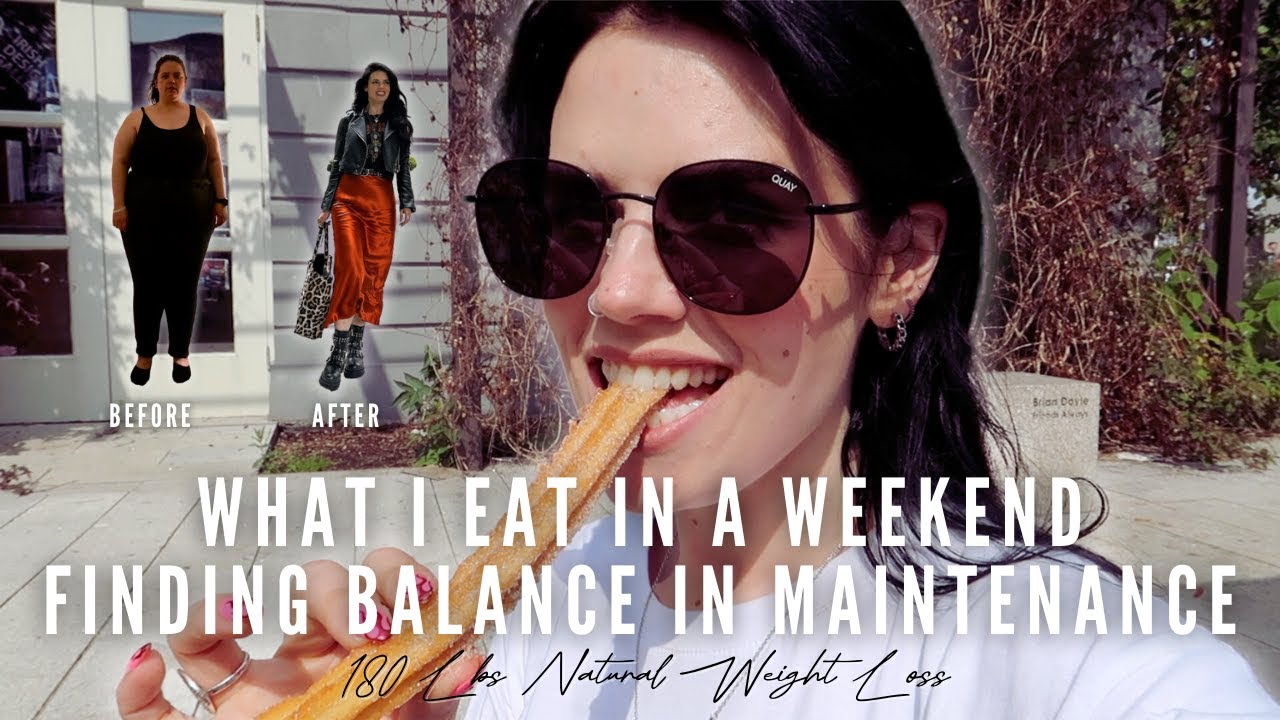 What I Eat In A Weekend   Finding Balance in Maintenance | Half of Carla