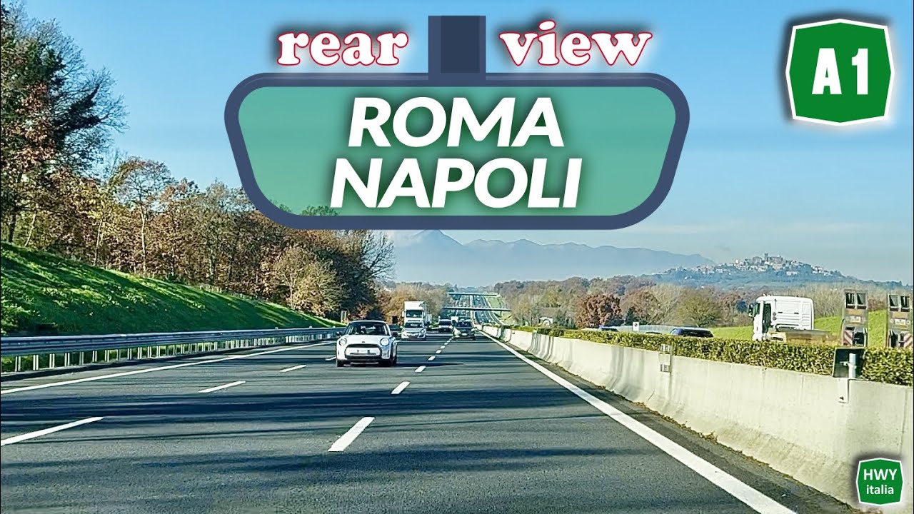 A1 Autostrada del Sole | ROMA - NAPOLI | Rear View edition