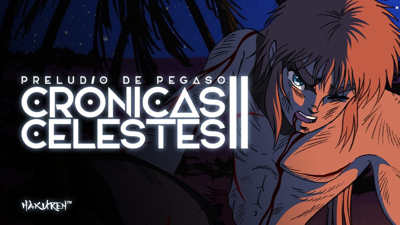 HAKUREN || PRELUDIO DE PEGASO: CRÓNICAS CELESTES - EPISODIO 2