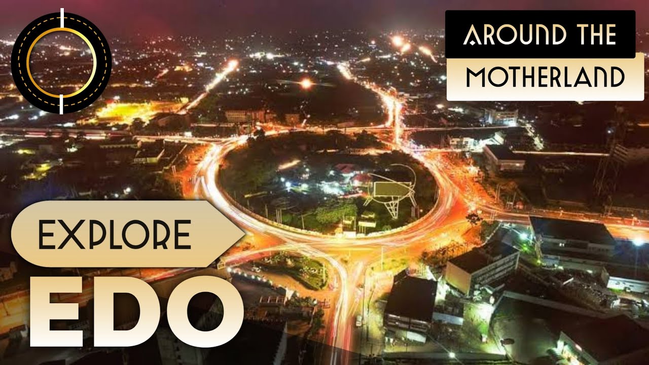 Discover Edo State Nigeria || The Heartbeat Of The Nation