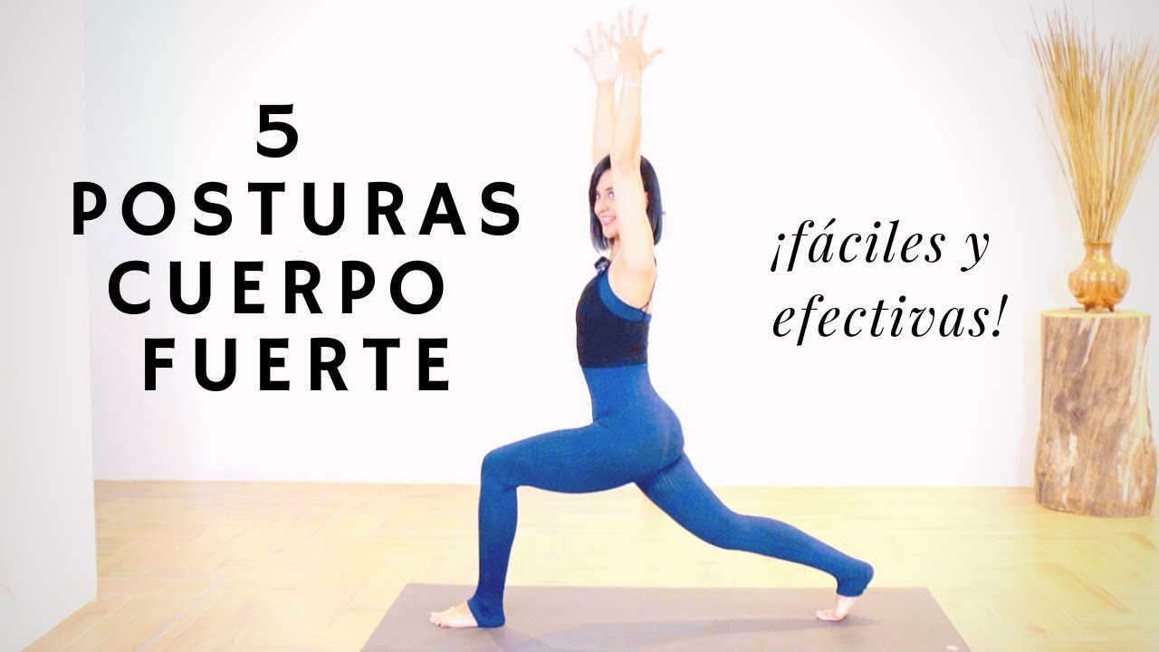 5 POSTURAS B&Aacute;SICAS para TODO CUERPO Fuerte. F&aacute;ciles, R&aacute;pidas y Saludables. Principiantes