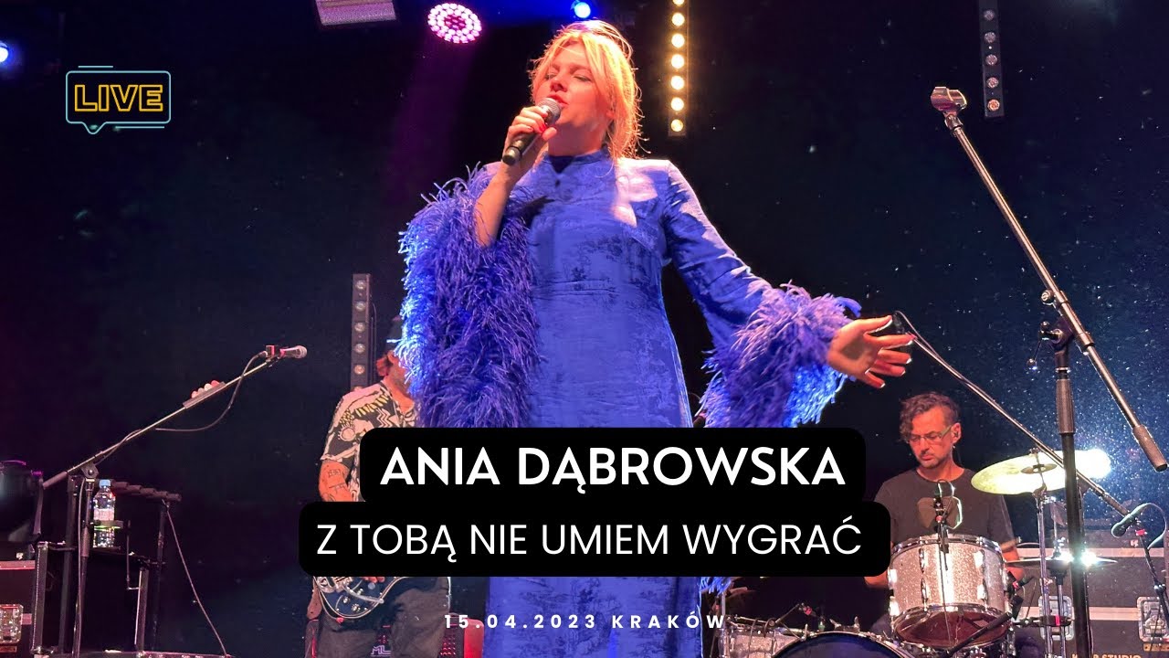 Ania Dąbrowska - Z Tobą Nie Umiem Wygrać | Kraków 15.04.2023 | 4K |