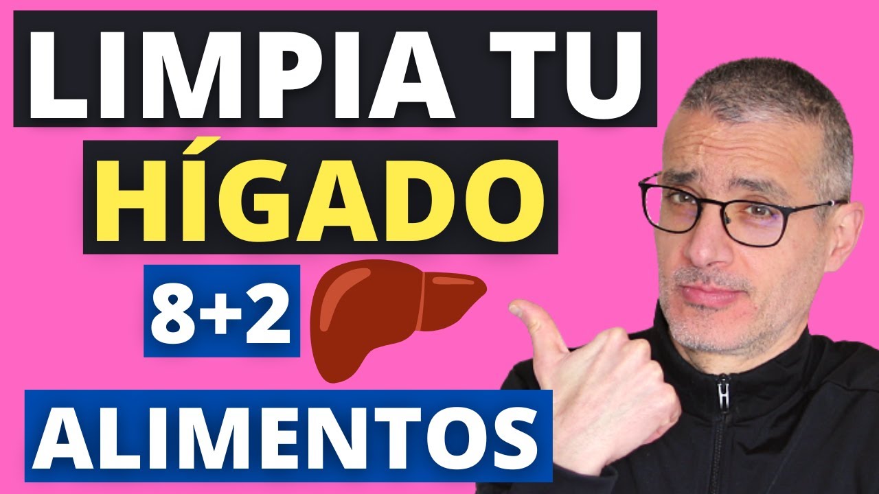 ALIMENTOS para LIMPIAR el HÍGADO. Depura el Hígado de forma natural. Limpieza hepática
