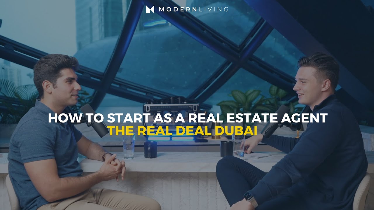 #006 How To Start As A Real Estate Agent In Dubai - The Real Deal Dubai